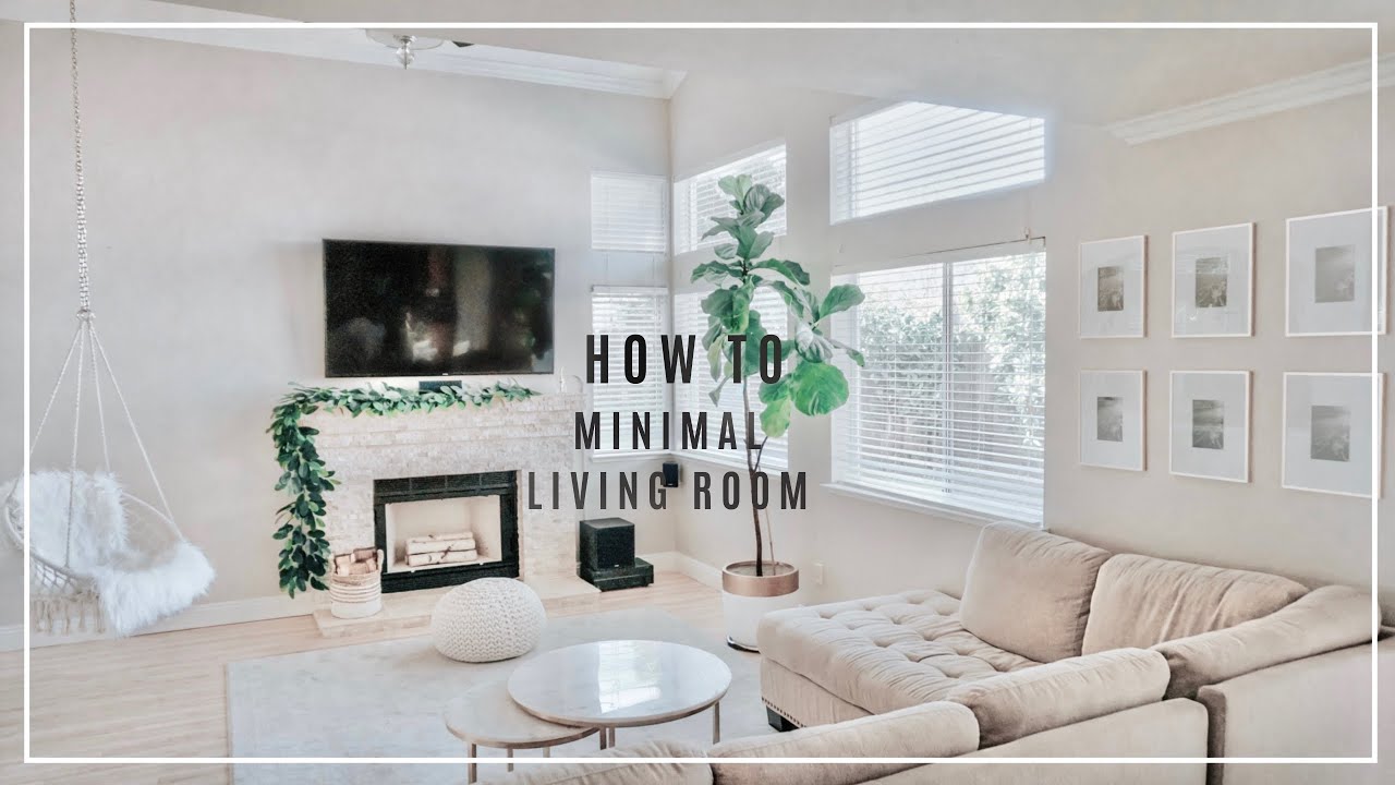 How to create MINIMALIST LIVING ROOM from cluttered to minimal | steps to Pinterest living room