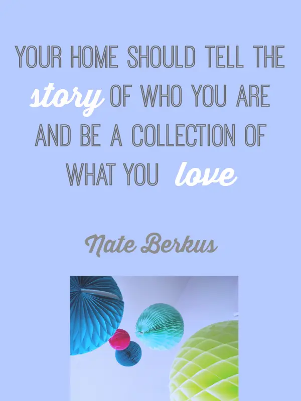 Top Interior Design Quotes That Will Make You Impressed ! 3 Nate Berkus| design quotes
