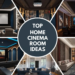 Top Home Cinema Room Ideas To Make Movie Night Better!!