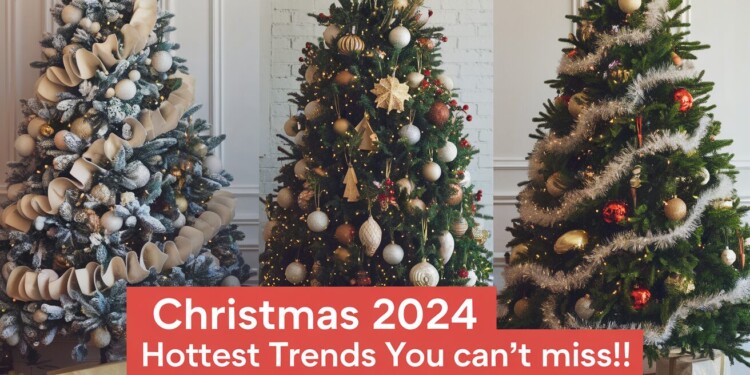 Christmas 2024: The Best Christmas Decor Trends You Can’t Miss!