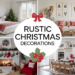 Rustic Christmas Decorations: The Best Ideas to Make Your Space More Festive !! 19 Rustic Christmas Decorations: The Best Ideas to Make Your Space More Festive !!
