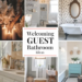 15+ Welcoming Guest Bathroom Ideas You Will Love !