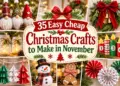 35 Easy Cheap Christmas Crafts to Make in November